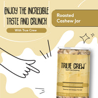 TRUE CREW Roasted Cashew 120 g Jar